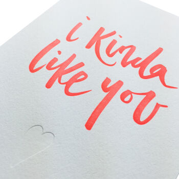 'I Kinda Like You' Letterpress Card, 3 of 4