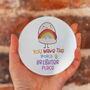 You Make The World A Brighter Place Glass Coaster, thumbnail 1 of 2