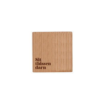 Up North 'Sit Thiden Darn' Square Oak Coaster | Homeware | Tableware | Home Decor, 2 of 2