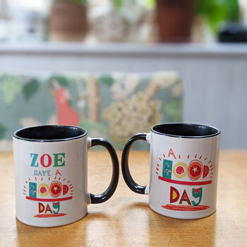 Personalised 'Have A Good Day' Mug, 8 of 10