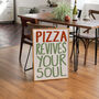 Pizza Revives Your Soul Kitchen Wall Art Print, thumbnail 3 of 10