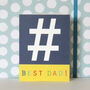 Mini Hashtag Best Dad Card, thumbnail 3 of 7