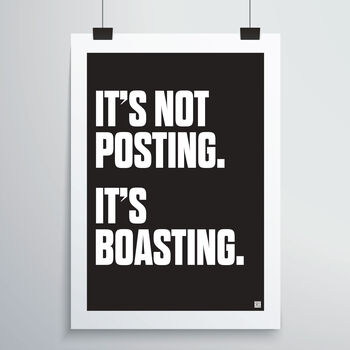 Posting Is Boasting Print, 4 of 4