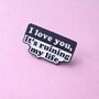 I Love You Taylor Swift Inspired Enamel Pin Badge, thumbnail 2 of 4