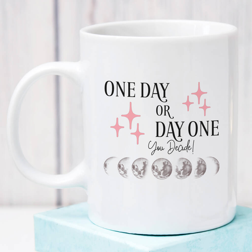 One Day Or Day One Moon Mug By HoorayBelle Notonthehighstreet