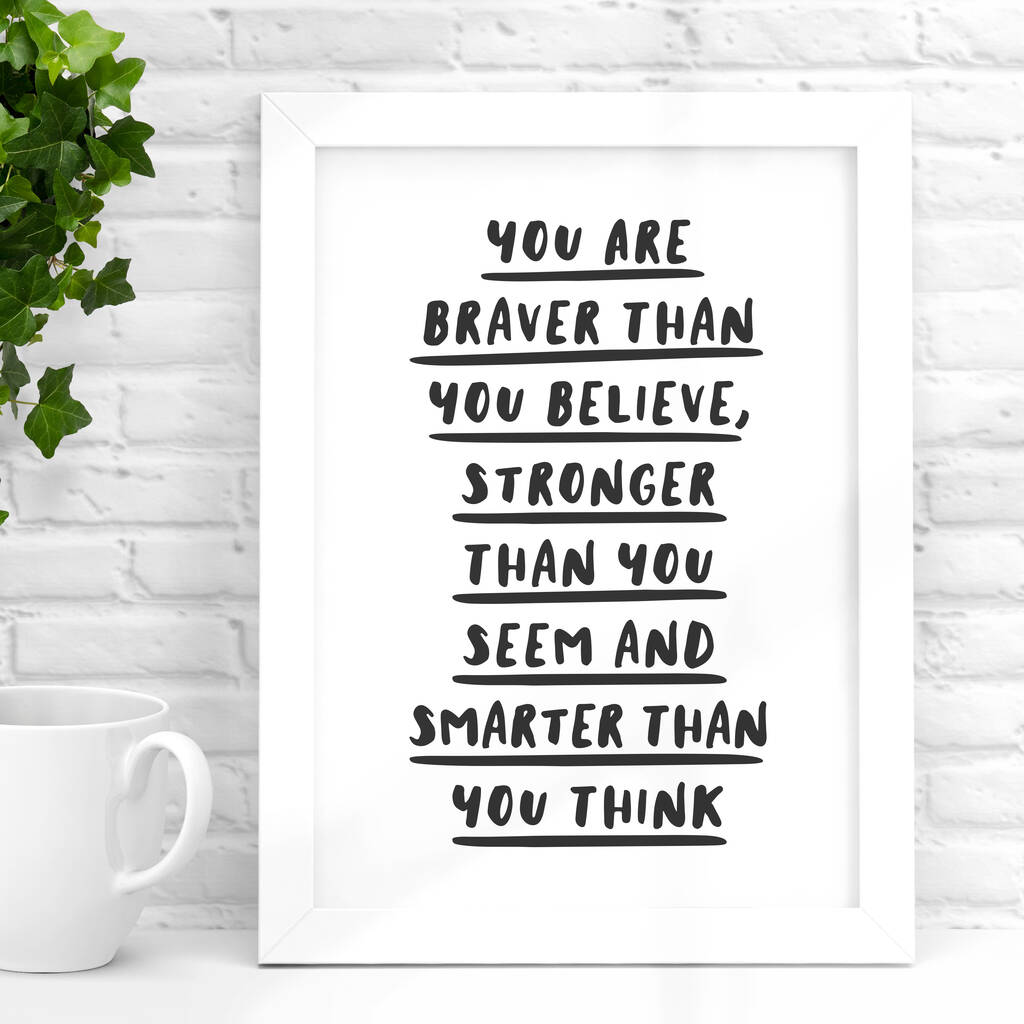 'braver Than You Believe' Typography Quote Print By The Motivated Type ...