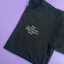 Personalised Embroidered Quote Or Phrase T Shirt, thumbnail 1 of 2