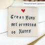 Square 'Great Mums Get Promoted To Nanny' Coaster, thumbnail 1 of 8