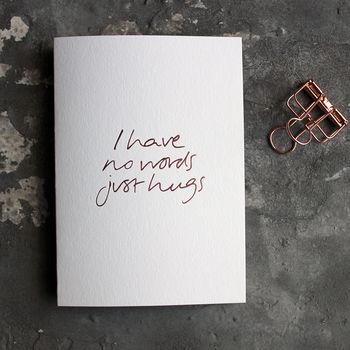 'I Have No Words Just Hugs' Sympathy Card, 3 of 6