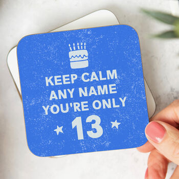 Personalised Coaster 'Keep Calm 13th Birthday', 3 of 3