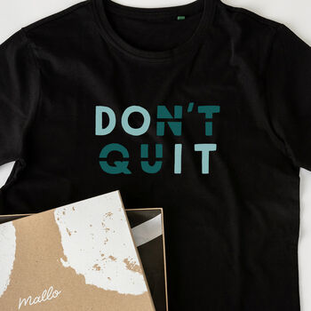Organic Cotton 'Don't Quit' Motivational Quote T Shirt, 3 of 7