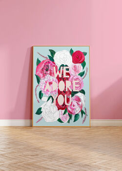 'We Adore You' Motivational Flower Print, 3 of 7
