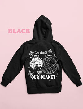 'You Should Care About Our Planet' Trendy Hoodie, 3 of 5