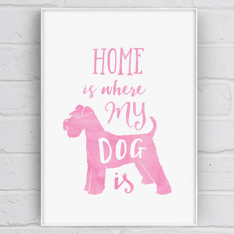 'home is where my dog is' dog quote print by well bred design