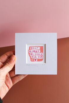 Best Mummy We Could Ask For Mini Art Print, 3 of 7
