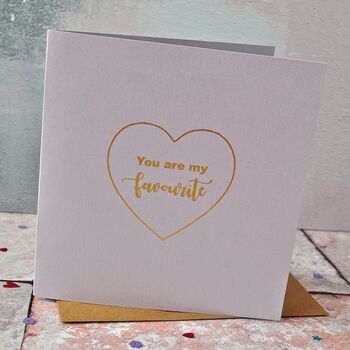 Gold Foiled 'You Are My Favourite' Card, 2 of 3