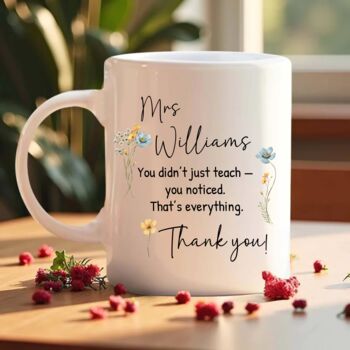 Personalised Teacher Mug – You Noticed Quote Gift, 7 of 10