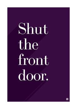 Shut The Front Door Print, 2 of 6