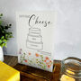 Floral Personalised Cheese Cake Sign Opaque Weddings Parties, thumbnail 3 of 9