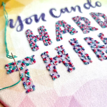 You Can Do Hard Things, Motivational Embroidery Kit, 4 of 9