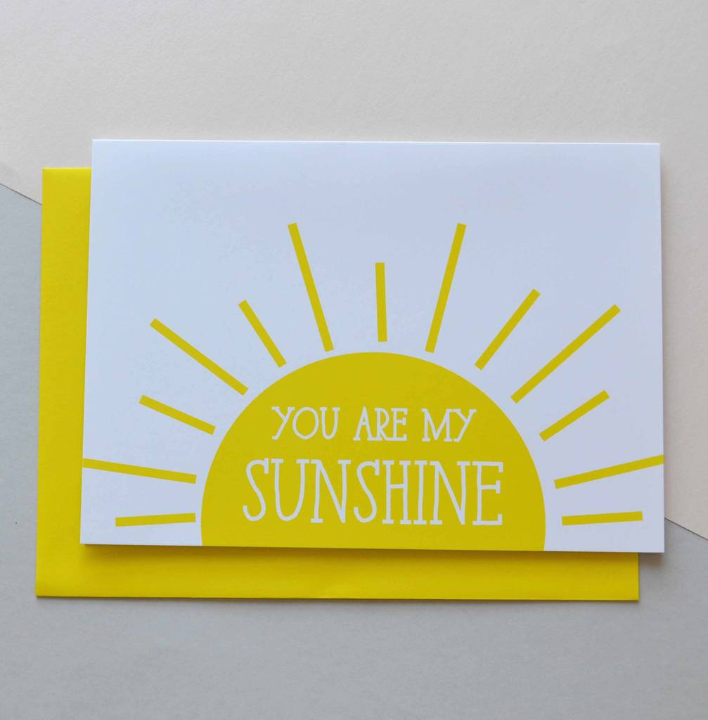 You Are My Sunshine Valentine's Day Greeting Card By Holly Francesca ...