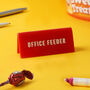 Red Acrylic Desk Sign | 'Office Feeder' | Novelty Office Gift, thumbnail 1 of 2