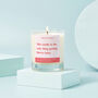 Funny Girlfriend Gift Soy Candle Only Thing Getting Blown Today, thumbnail 1 of 2