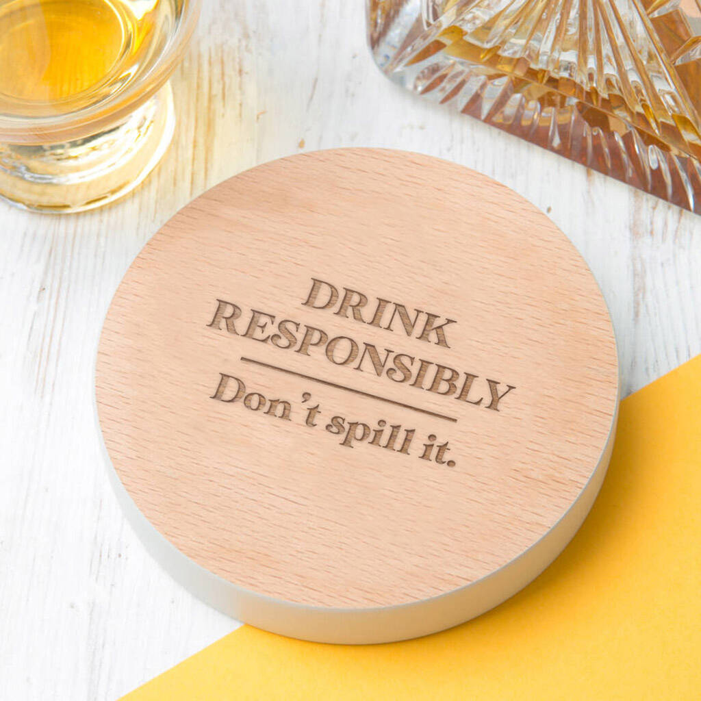 Drink Responsibly Don't Spill It Funny Coaster, 1 of 5