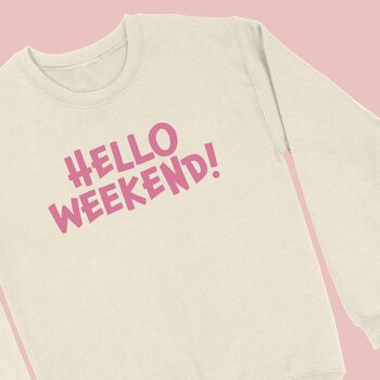 Hello Weekend Women's Sweatshirt, 3 of 4