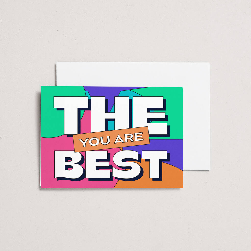 You Are The Best Card By Aisle Studio | notonthehighstreet.com