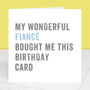 Personalised From Your Fiancé Birthday Card, thumbnail 1 of 4