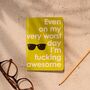 You Are Fucking Awesome Gift Set For Friends, thumbnail 5 of 6