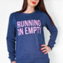 'Running On Empty' Sweatshirt, thumbnail 1 of 3