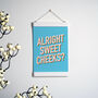 Alright Sweet Cheeks A5 Print With Hanging Frame, thumbnail 2 of 7