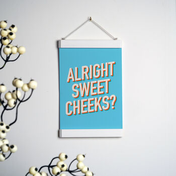 Alright Sweet Cheeks A5 Print With Hanging Frame, 2 of 7