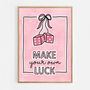 Make Your Own Luck Print, thumbnail 6 of 6