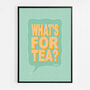 What's For Tea? Print Four Colour Options, thumbnail 8 of 8