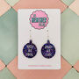 Jolly As Fuck Glitter Bauble Christmas Resin Earrings, thumbnail 1 of 4
