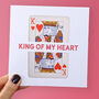 King Of My Heart Card, thumbnail 1 of 4