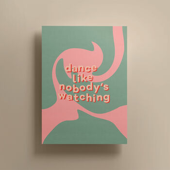 Dance Like Nobody's Watching Print, 2 of 2