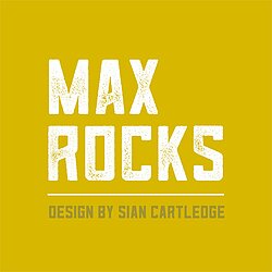 Max Rocks - Design By Sian Cartledge
