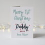 Personalised First Christmas As My Daddy Card, thumbnail 1 of 2