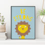 'Be Strong' Childrens Lion Nursery Print, thumbnail 1 of 2