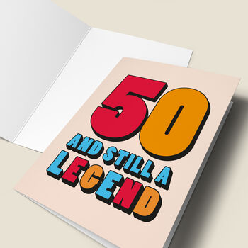 '50 And Still A Legend' Birthday Card, 4 of 4