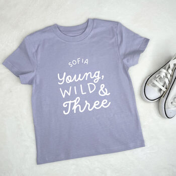 Young Wild And Three Personalised Birthday T Shirt, 3 of 7