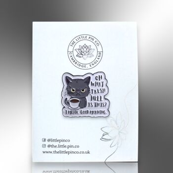 Oh What Fresh Hell Is This Cat Enamel Pin, 4 of 8