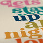 'Lets Stay Up All Night Long' Typography Print, thumbnail 6 of 6