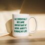 I Accidentally Became Important | Mug, thumbnail 1 of 8