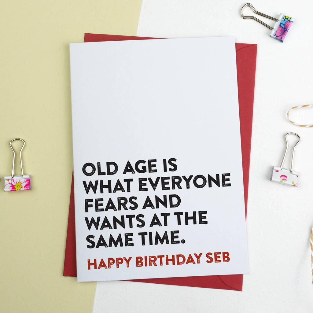 Funny Birthday Card Old Age By A Is For Alphabet