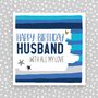 Happy Birthday Husband Card, thumbnail 1 of 3